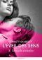 [L'Éveil des sens 03] • Sensuelle protection